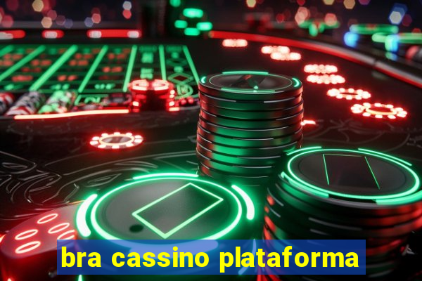 bra cassino plataforma